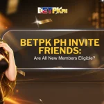 BetPK PH Invite Friends: Are All New Members Eligible?