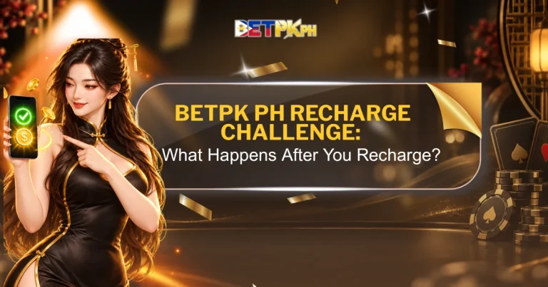BetPK PH Recharge Challenge: What Happens After You Recharge?
